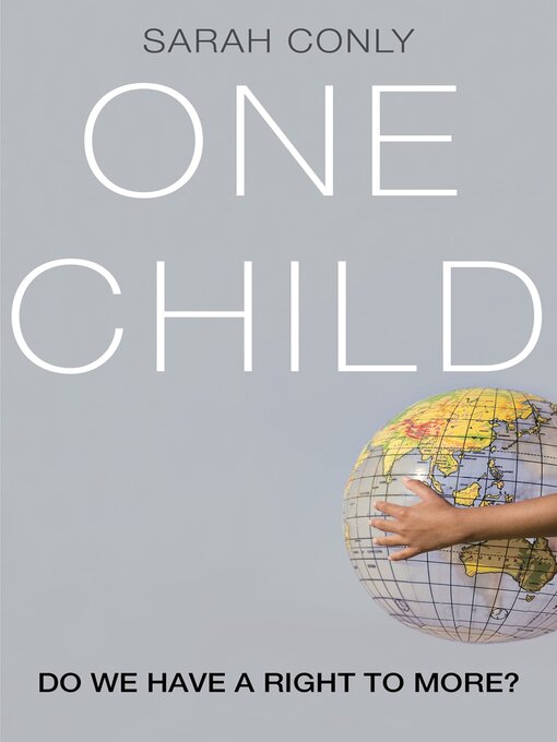 Title details for One Child by Sarah Conly - Available